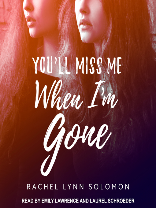 Title details for You'll Miss Me When I'm Gone by Rachel Lynn Solomon - Wait list